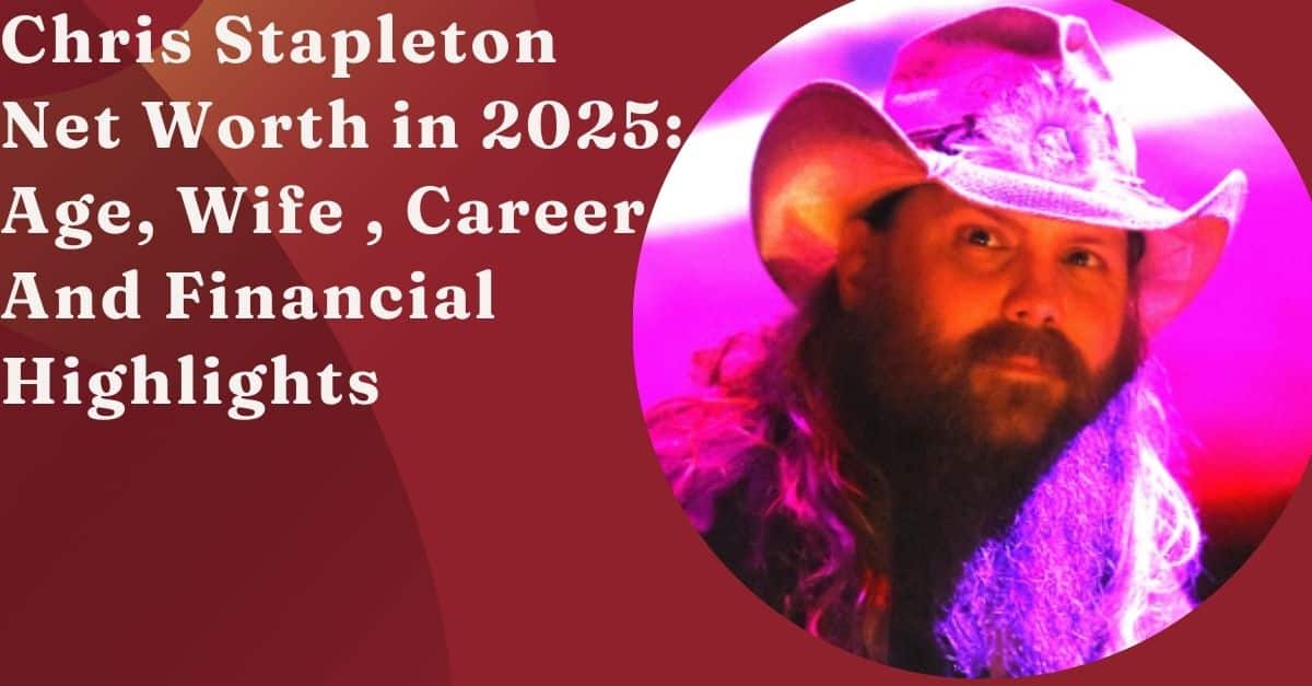 Chris Stapleton Net Worth