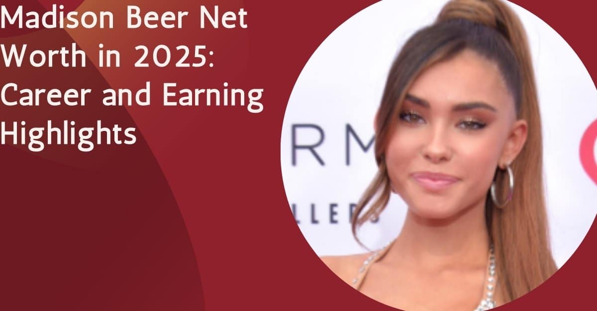 Madison Beer Net Worth